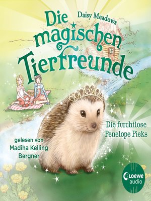 cover image of Die magischen Tierfreunde (Band 6)--Die furchtlose Penelope Piks